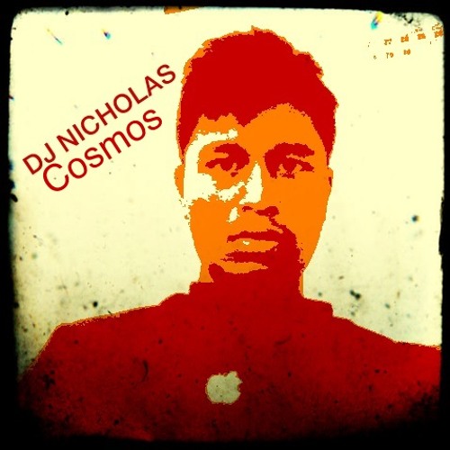 DJ Nicholas Cosmos..{$}