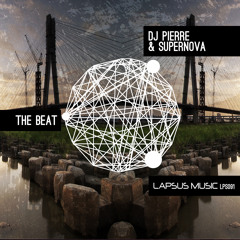 Dj Pierre & Supernova "The Beat" (Original Mix) [Lapsus Music]