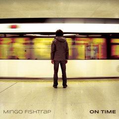 Mingo Fishtrap "Things Ain't What They Was" from upcoming album On Time