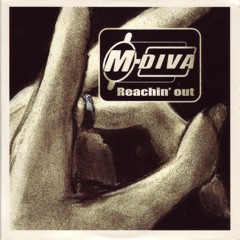 M-Diva - Reachin' Out (Original Club Mix) [Preview]