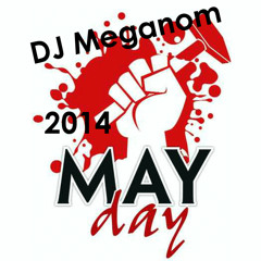 DJ Meganom - MayDay 2014