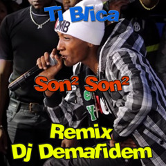 Ti Blica- Son² Son² Remix Dj Demafidem