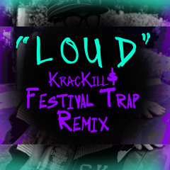 Mac Miller-"Loud" (KracKill$  Festival Trap remix)