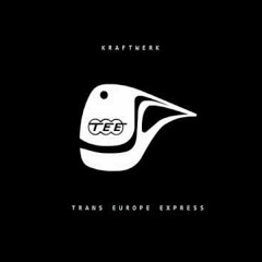 Trans Europe Express (Marcelo Cura Edit)