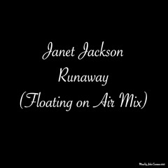 Janet Jackson - Runaway (Floating On Air Mix)