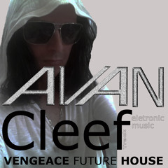 Vengeace Future House - Avan Cleef (Remix)