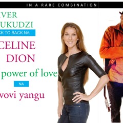 Oliver Mtukudzi Svovi Yangu feat. Celine Dion (Power of Love)