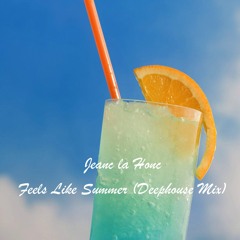 Jeanc la Honc - Feels Like Summer (Deephouse Mix) [Free Download]