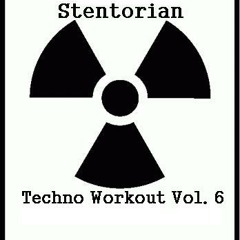 Stentorian - Techno Workout Vol.6
