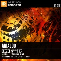 Arialdo - Represent The City (Original Mix) [IR015] 28/05 @ Beatport