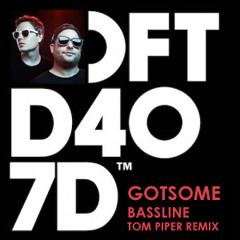 Bassline - Gotsome ft. The Get Along Gang (Tom Piper Remix)
