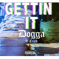Gettin' It Feat. Crack (Prod. By Yung Ced On The Track)