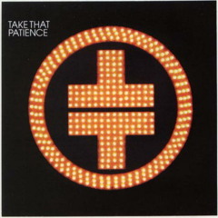 Trance Piece - Take That 'Patience' Remix
