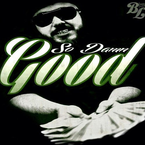 So Damn Good Prod. By Kartel Kush