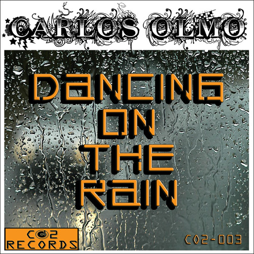 Carlos Olmo - Dancing On The Rain (Preview) OUT 21/05/2014