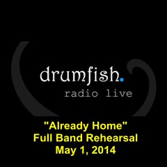 "Already Home" (Band Rehearsal, May 1, 2014)