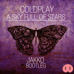 A Sky Full Of Stars (Jakko Bootleg) *Free DL On Buy*