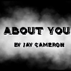 Jay Cameron - About You (prod. xxyyxx)