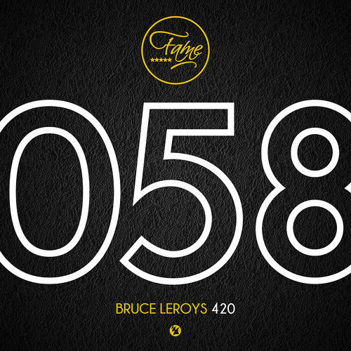 Bruce Leroys - 420 (Fame/Armada Rec.) Release Date 5th of May