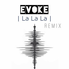 La La La (Remix) [FREE DOWNLOAD]