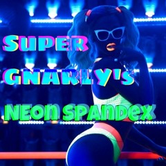 Neon Spandex feat Kill3rhertz