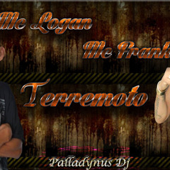 MC LOGAN E MC FRANK - TERREMOTO ( PALLADYNUS DJ ) LANÇAMENTO 2014