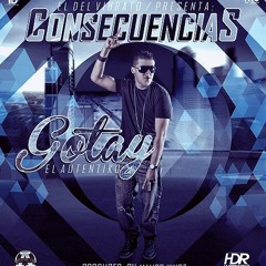 Gotay Consecuencias (Prod By Mambo Kingz)