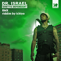 Dr.Israel-Ghetto Defendant RMX (open the gate riddim by ichiyo)
