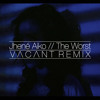 Jhené Aiko - The Worst (Vacant Remix)