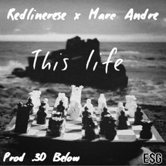 This Life ft. Marc Andre(prod by. 30below)