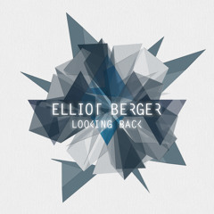 Elliot Berger & Electus - Looking Back