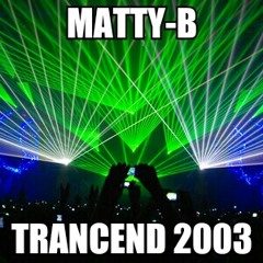 Matty-B Trancend- 2003 (FREE DOWNLOAD)