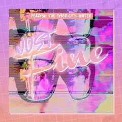 peazy86サイバーハンター - just fine! ちょうど良い!