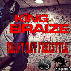 King Braize - Draft Day