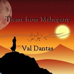 Cover -  Val Dantas - Theme From Mahogany