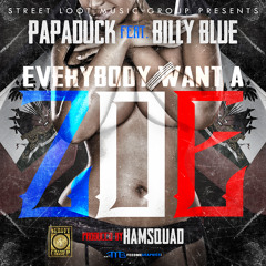 Everybody Want A Zoe ..Feat…Billy Blue
