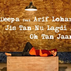 Dj Deepa feat Arif Lohar - Jis Tan Nu Lagdi Ae - Jatt James Bond