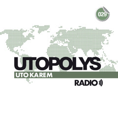 Uto Karem - Utopolys Radio 029 (May 2014)