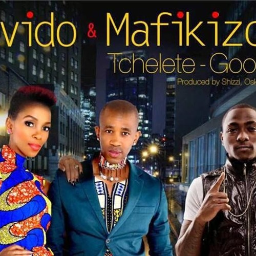 Davido ft Mafikizolo - Tchelete (Good Life)