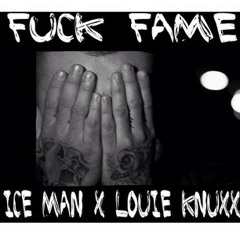 Fuck Fame Featuring Louie Knuxx Produced by Victory beats