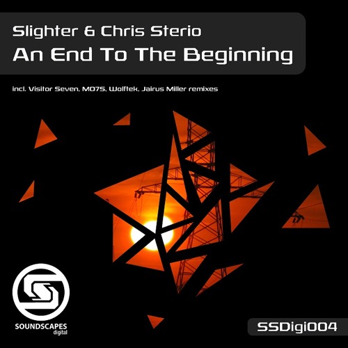Slighter & Chris Sterio - An End To The Beginning (Wolftek Remix) *Free Download*