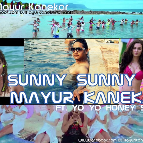 Sunny Sunny-DJ Mayur Kanekar Ft. Yo Yo Honey Singh