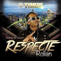 ROLiAN - Respecte (Prod. By Dj Tymers)
