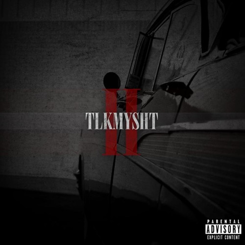 TLKMYSHT PT II (Prod. Max Fuego)