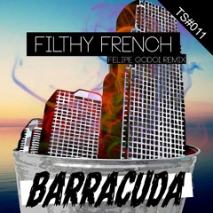 FILTHY FRENCH - Barracuda (Original Mix)