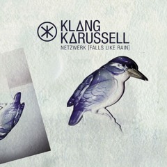 Klangkarussell - Netzwerk (Adam Freeland vs Chiviastelli bootleg remix)