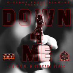 "Down 4 Me" L.E.Y.L.O. & CONRADE BLACK