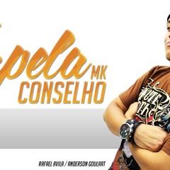 MC Kapela MK - Conselho ♪ (DJ JORGIN)@MCBIDIOFICIAL