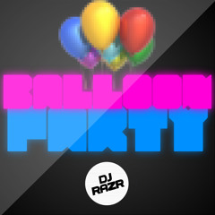 RAZER- Balloon Party (RAZER Mix #02)