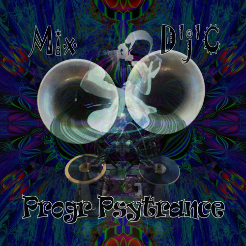 Mix D'j'C - Progr Psytrance - N°333 138 Bpm .Wav